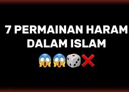 Permainan Apa Saja Yang Haram Dalam Islam